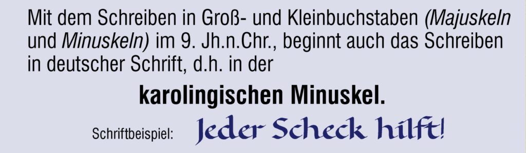 Eine hellblau unterlegte Schriftprobe in Plakatschrift . Der karolingischen Minuskel mit der Schriftzeile"Jeder Scheck hilft!" Dieser Schrift mit ihren schmalen und breiten Aufs und Abs ist deutlich anzusehen, dass sie mit Zugfeder ausgeführt worden ist.
